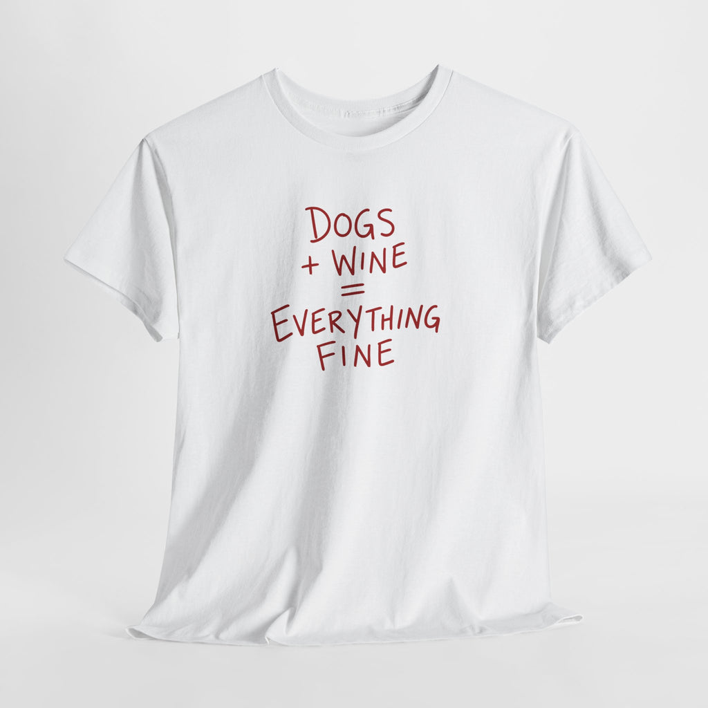 Dogs and Wine T-Shirt — Funny Pet Lover Tee