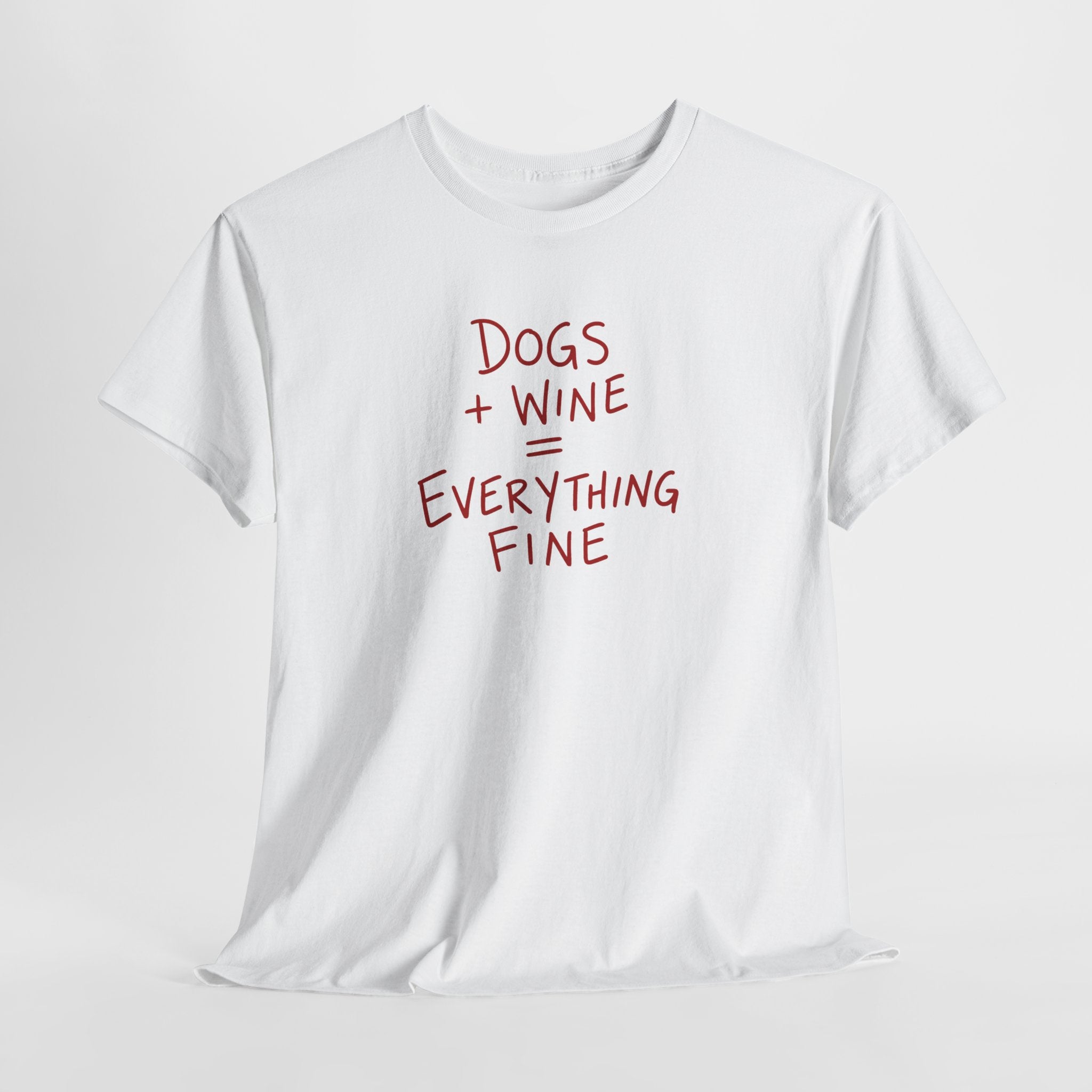 Dogs and Wine T-Shirt — Funny Pet Lover Tee