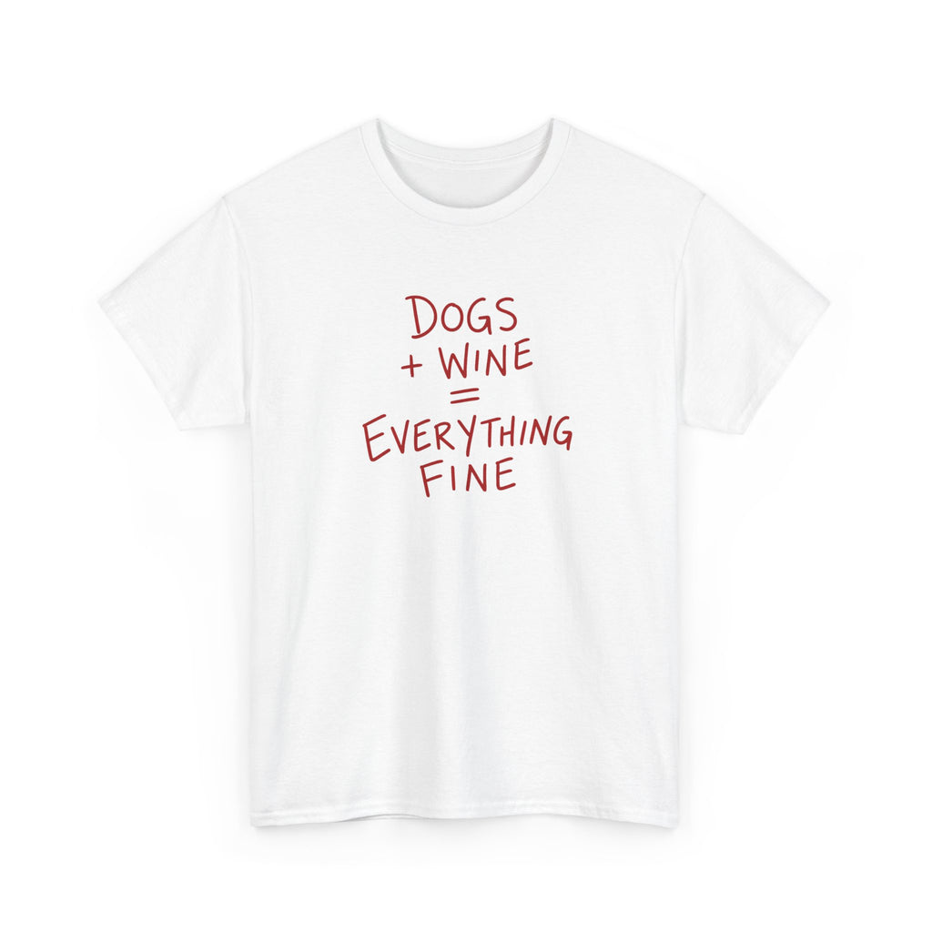 Dogs and Wine T-Shirt — Funny Pet Lover Tee