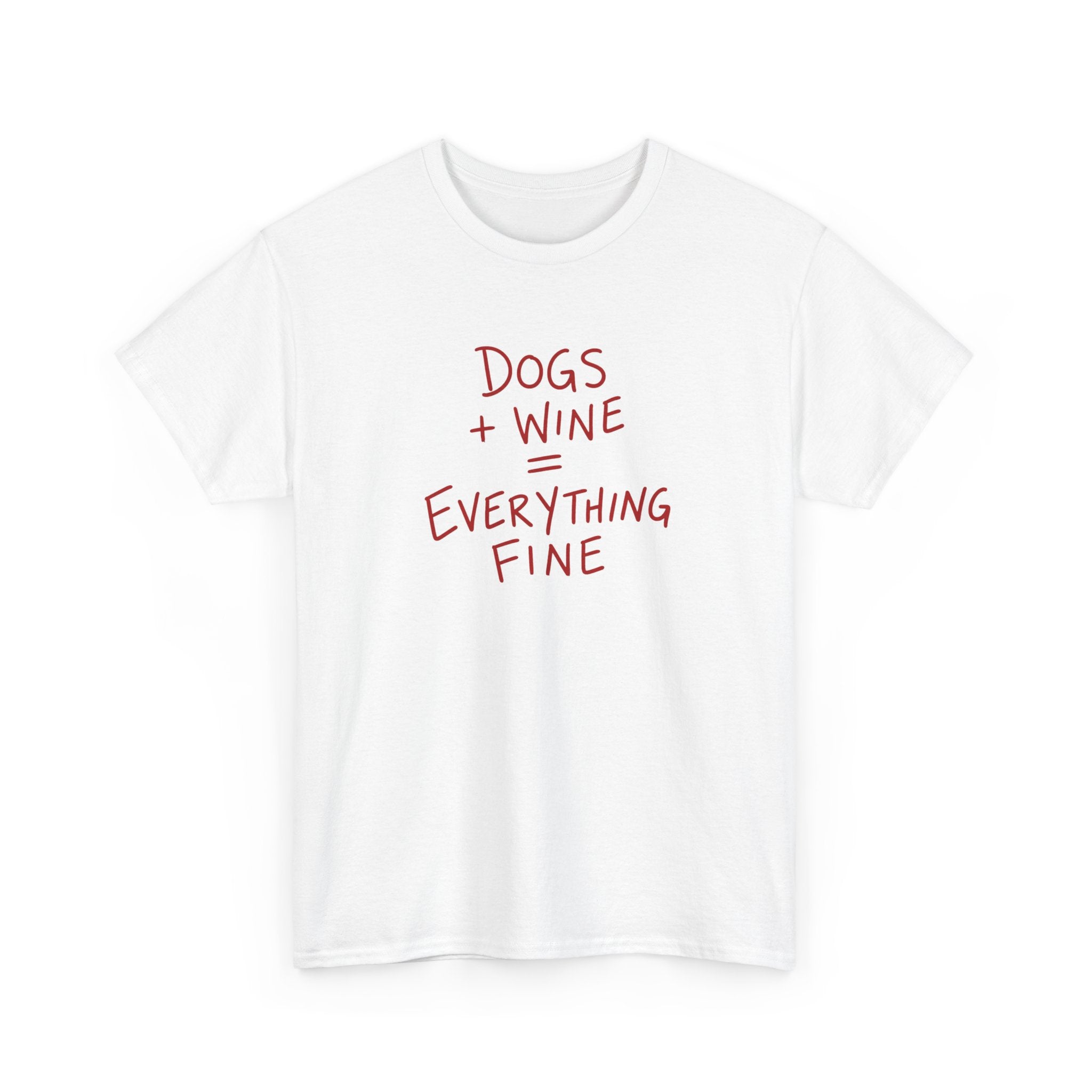 Dogs and Wine T-Shirt — Funny Pet Lover Tee