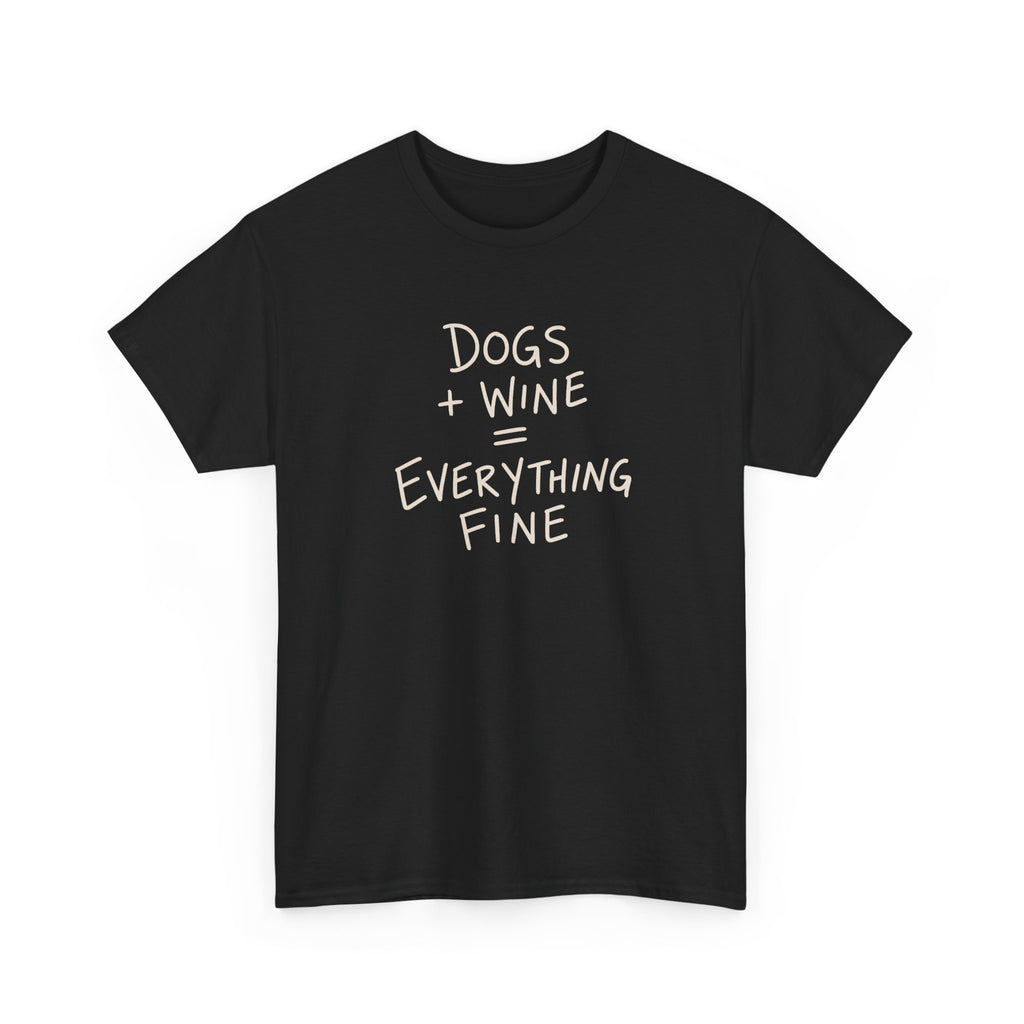 Dogs and Wine T-Shirt — Funny Pet Lover Tee