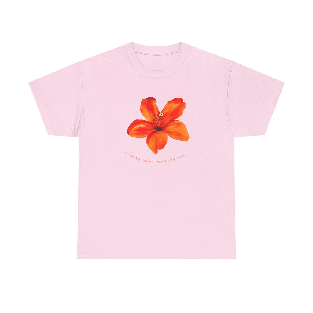 Water What Waters Your Flower T-Shirt — Inspirational Summer Garden Tee