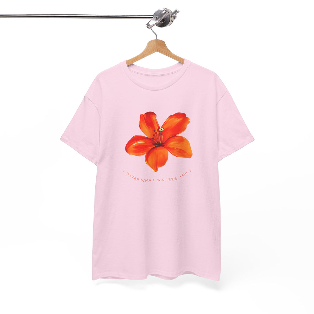 Water What Waters Your Flower T-Shirt — Inspirational Summer Garden Tee