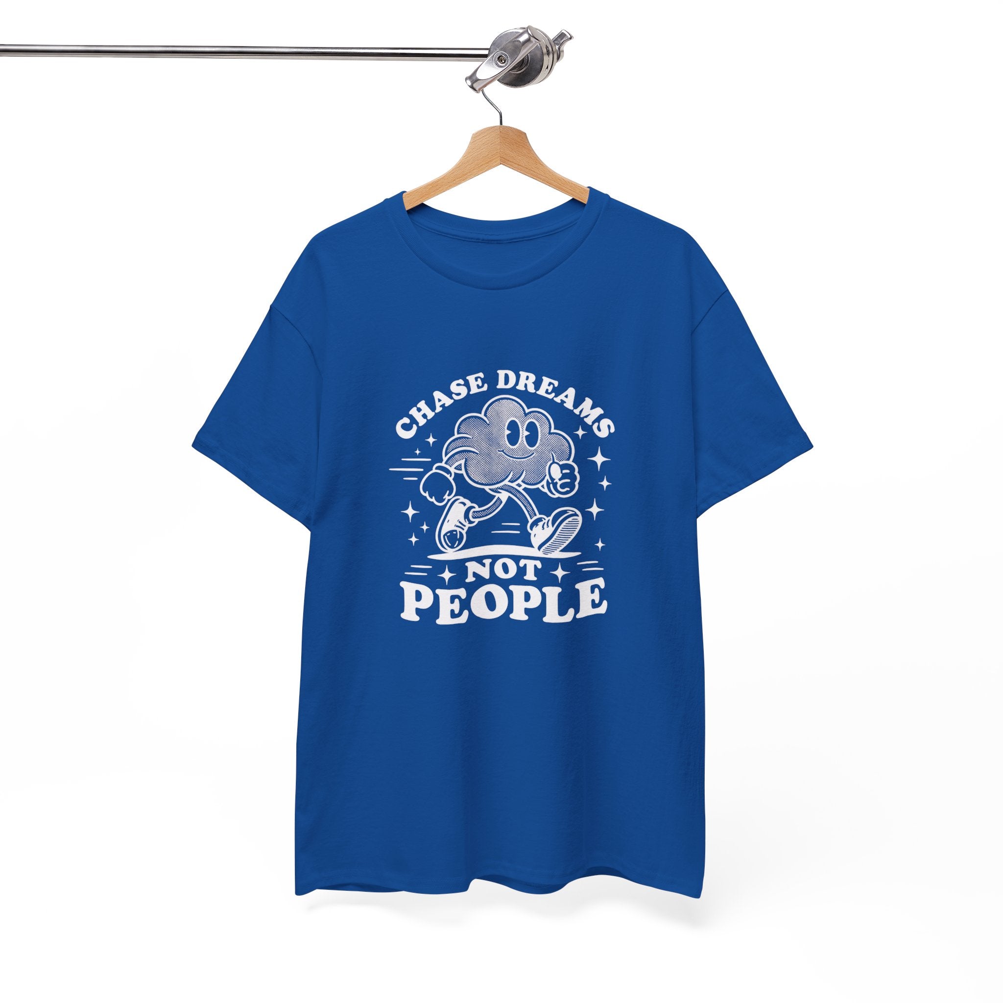Chase Dreams Not People T-Shirt — Inspirational Motivational Tee