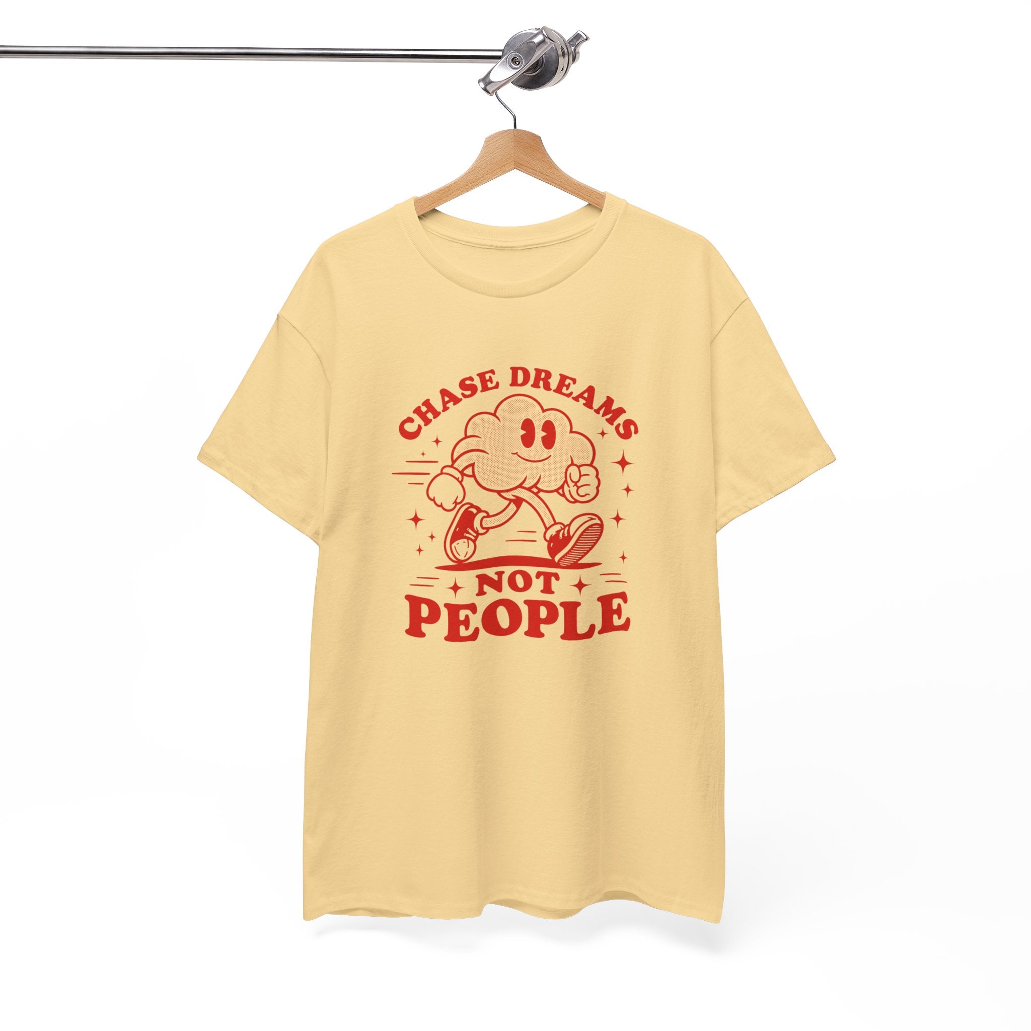 Chase Dreams Not People T-Shirt — Inspirational Motivational Tee