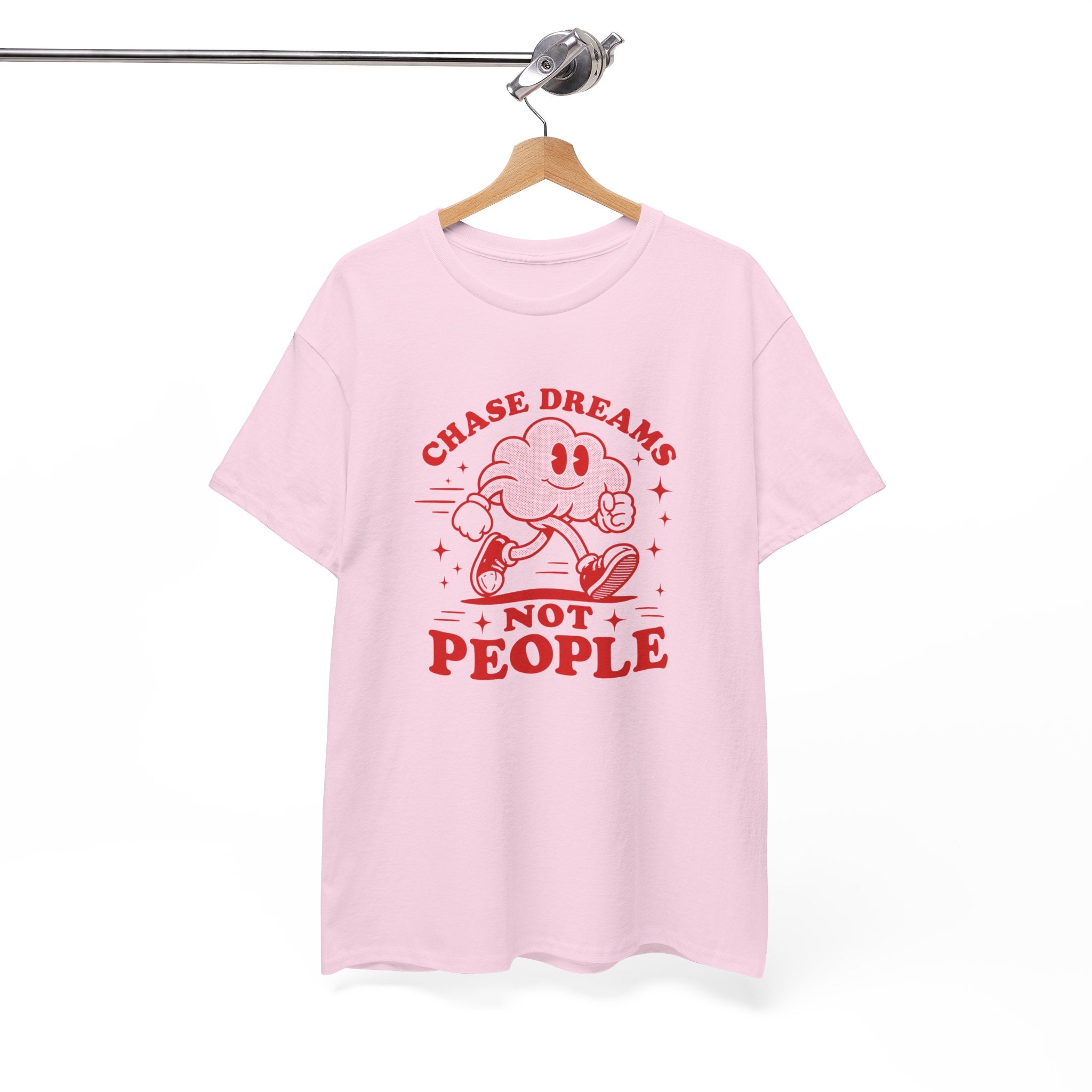 Chase Dreams Not People T-Shirt — Inspirational Motivational Tee